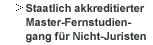 Staatlich akkreditierter Master-Fernstudiengang für Nicht-Juristen