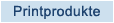 Printprodukte