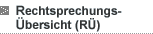 Rechtsprechungsübersicht (RÜ)