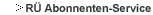 RÜ - Abonnenten-Service